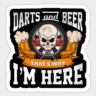 Darts And Beer That’s Why I’m Here Sticker